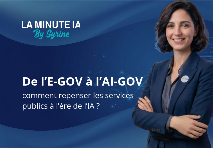 De l’E-GOV à l’AI-GOV : comment repenser les services publics à l’ère de l’IA ?
